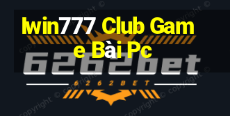 Iwin777 Club Game Bài Pc