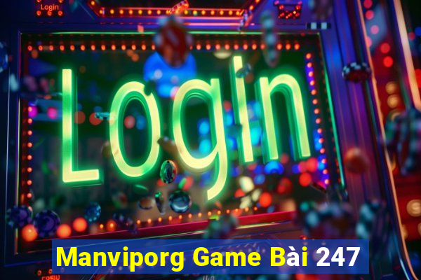 Manviporg Game Bài 247