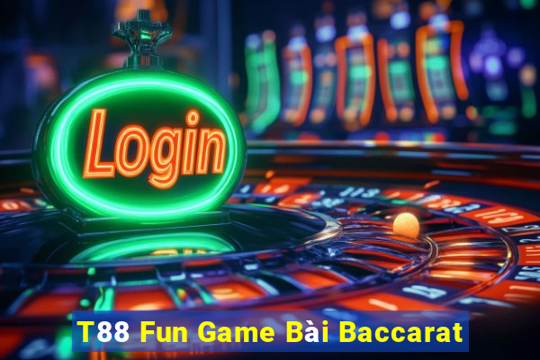 T88 Fun Game Bài Baccarat