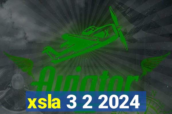 xsla 3 2 2024