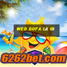 wed Bofa là gì