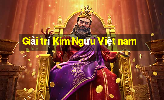 Giải trí Kim Ngưu Việt nam