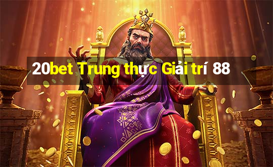 20bet Trung thực Giải trí 88