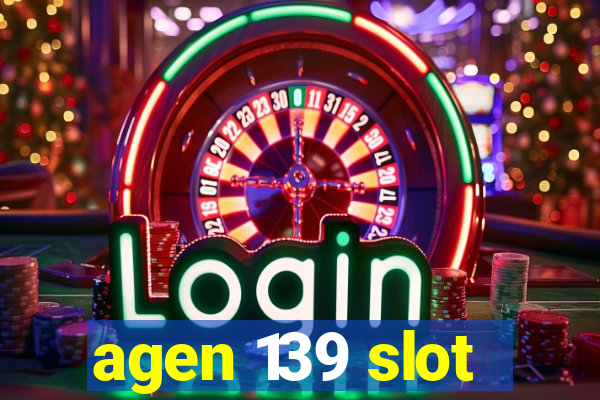 agen 139 slot