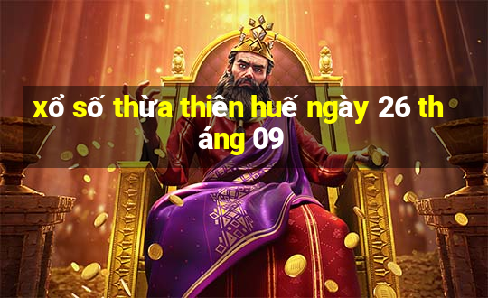 xổ số thừa thiên huế ngày 26 tháng 09