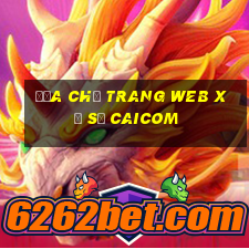 Địa chỉ trang web xổ số Caicom