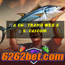 Địa chỉ trang web xổ số Caicom