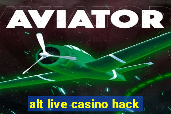 alt live casino hack