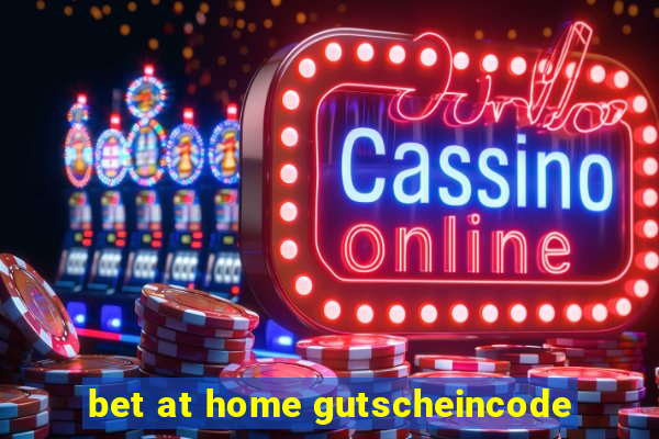 bet at home gutscheincode