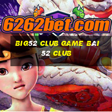 Big52 Club Game Bài 52 Club