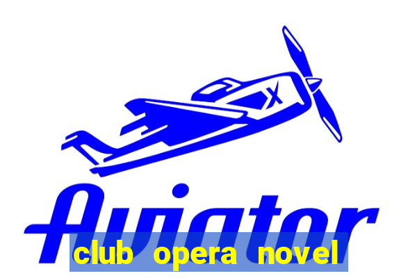 club opera novel hà nội