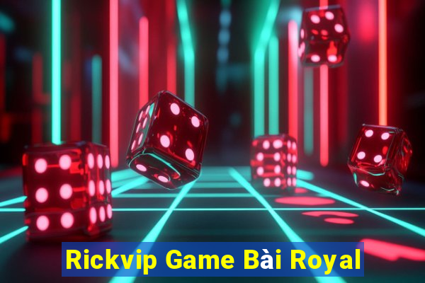 Rickvip Game Bài Royal