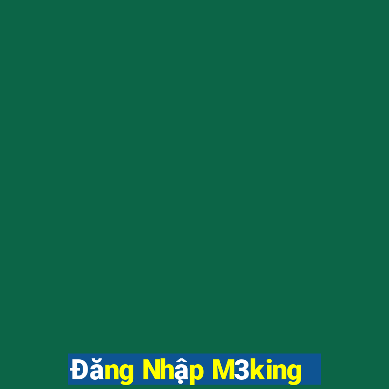 Đăng Nhập M3king