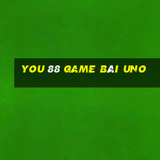 You 88 Game Bài Uno