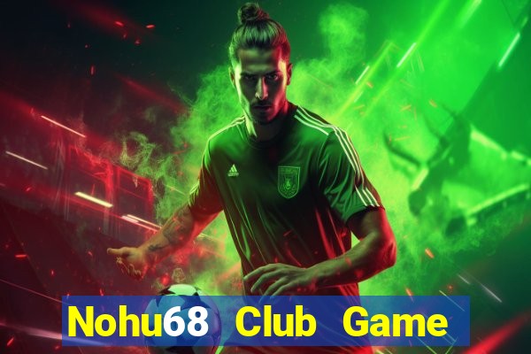 Nohu68 Club Game Bài 888