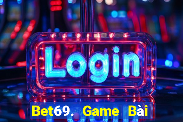 Bet69. Game Bài Ma Cao