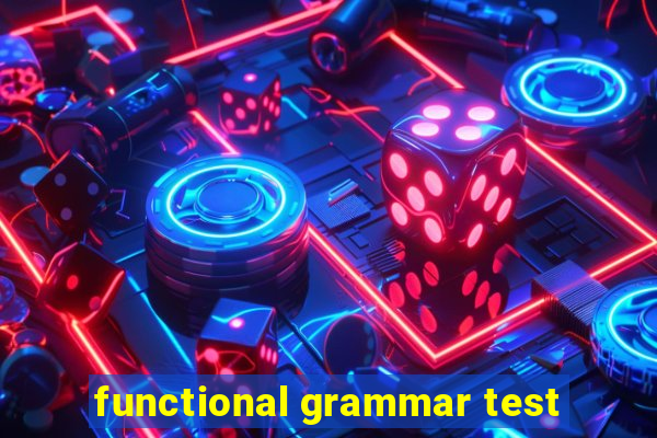 functional grammar test