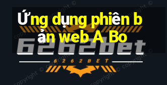 Ứng dụng phiên bản web A Bo