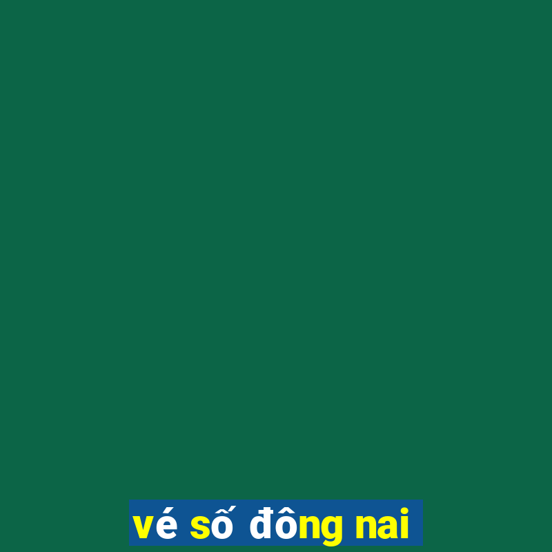 vé số đông nai