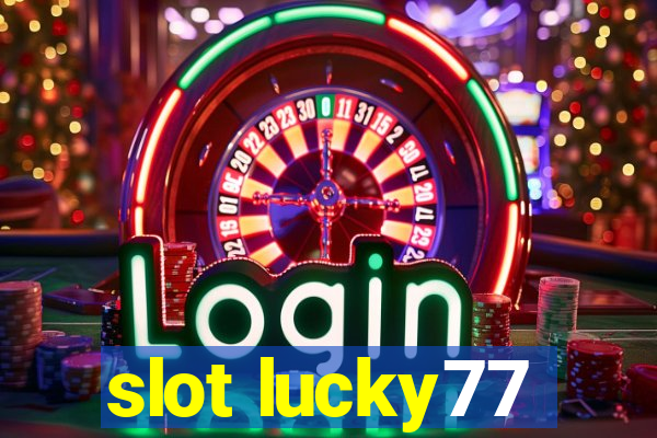 slot lucky77