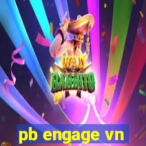 pb engage vn