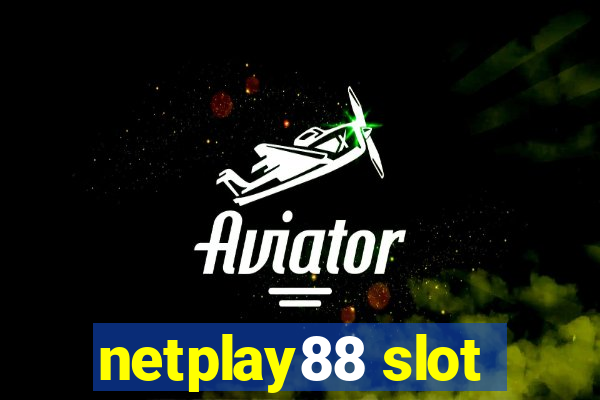 netplay88 slot