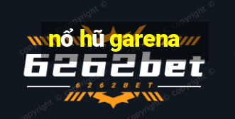 nổ hũ garena