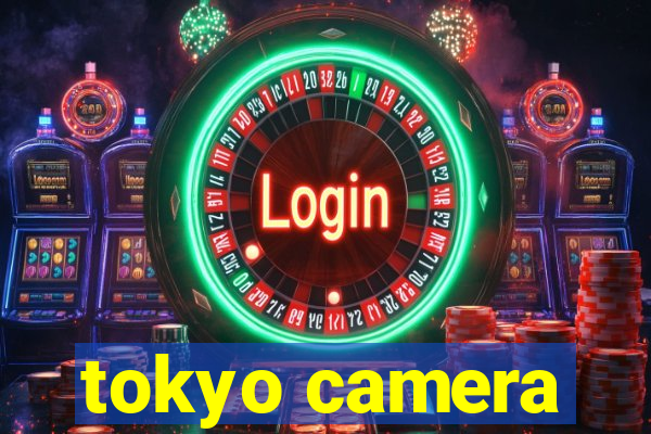 tokyo camera