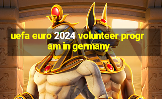 uefa euro 2024 volunteer program in germany