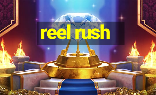 reel rush