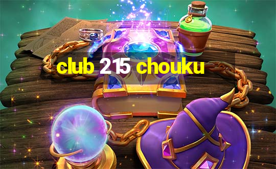 club 215 chouku