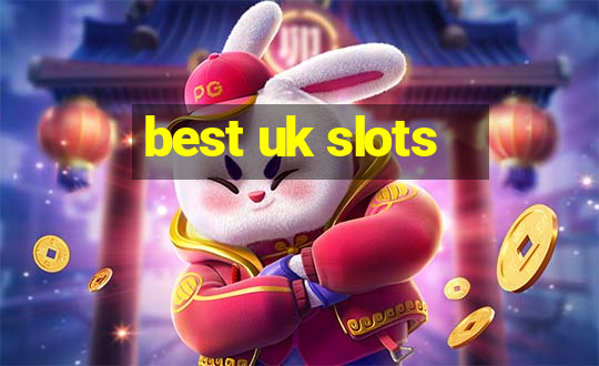 best uk slots