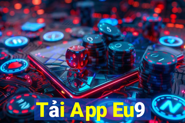 Tải App Eu9