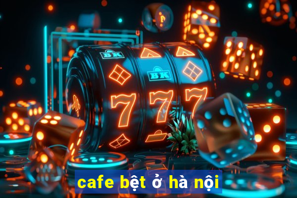 cafe bệt ở hà nội