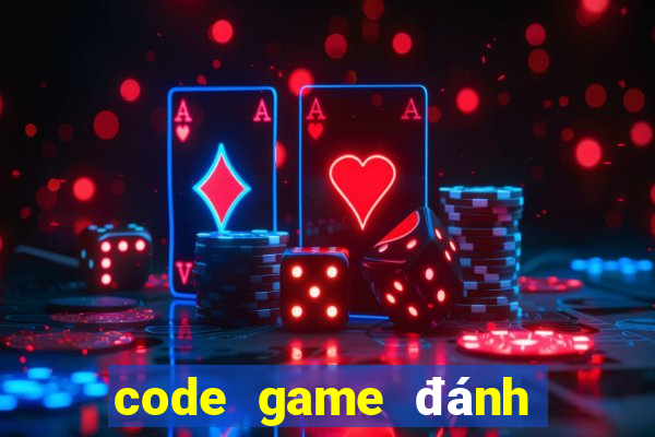 code game đánh bài online