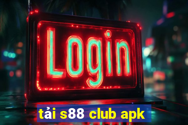 tải s88 club apk