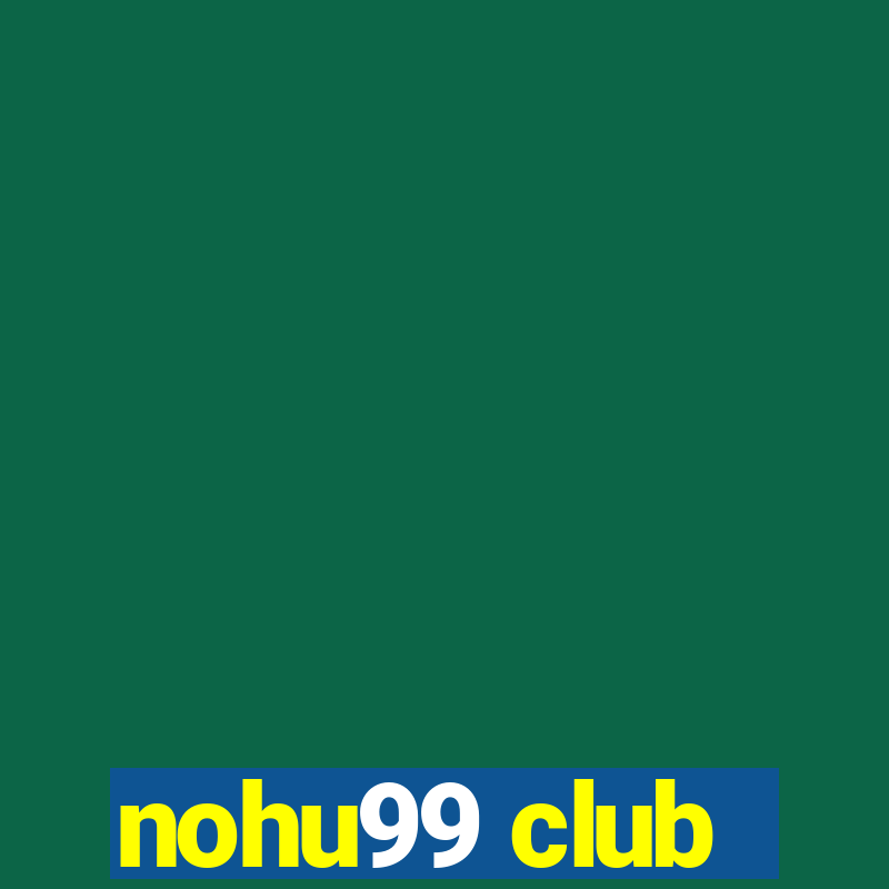 nohu99 club