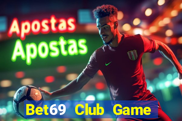 Bet69 Club Game Bài Online Miễn Phí