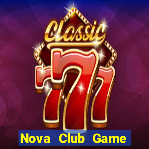 Nova Club Game Bài Có Code