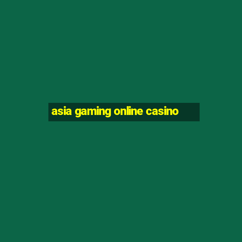 asia gaming online casino