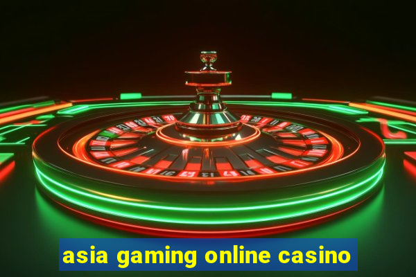 asia gaming online casino