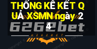 THỐNG KÊ KẾT QUẢ XSMN ngày 24