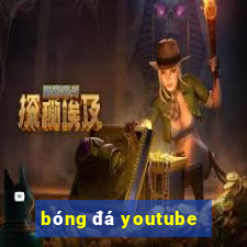 bóng đá youtube