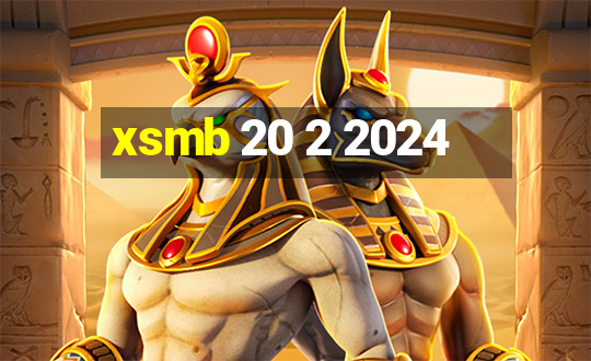 xsmb 20 2 2024