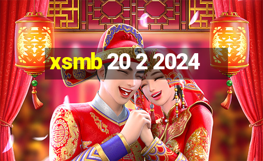 xsmb 20 2 2024