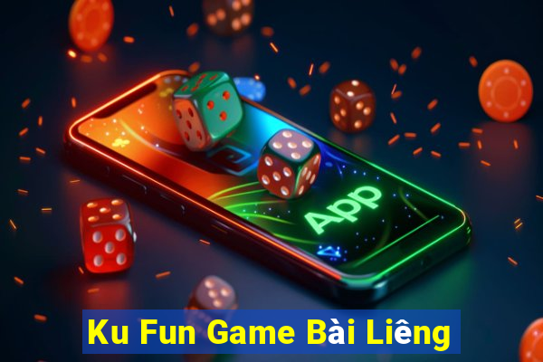 Ku Fun Game Bài Liêng