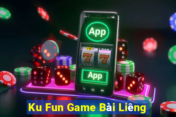 Ku Fun Game Bài Liêng