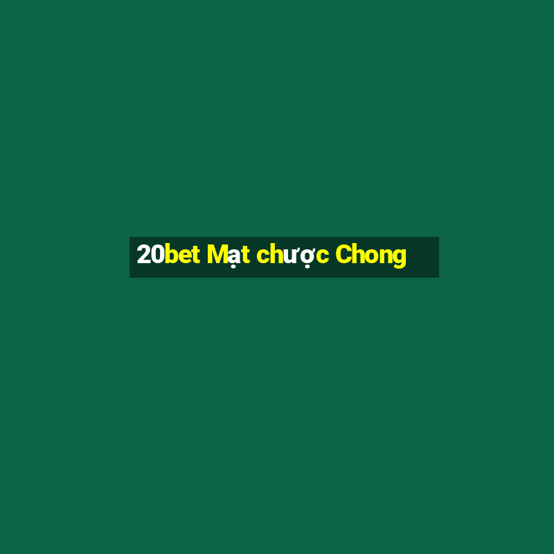 20bet Mạt chược Chong