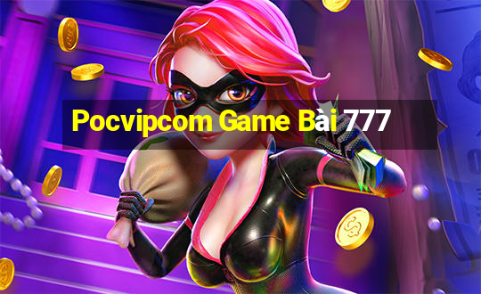 Pocvipcom Game Bài 777