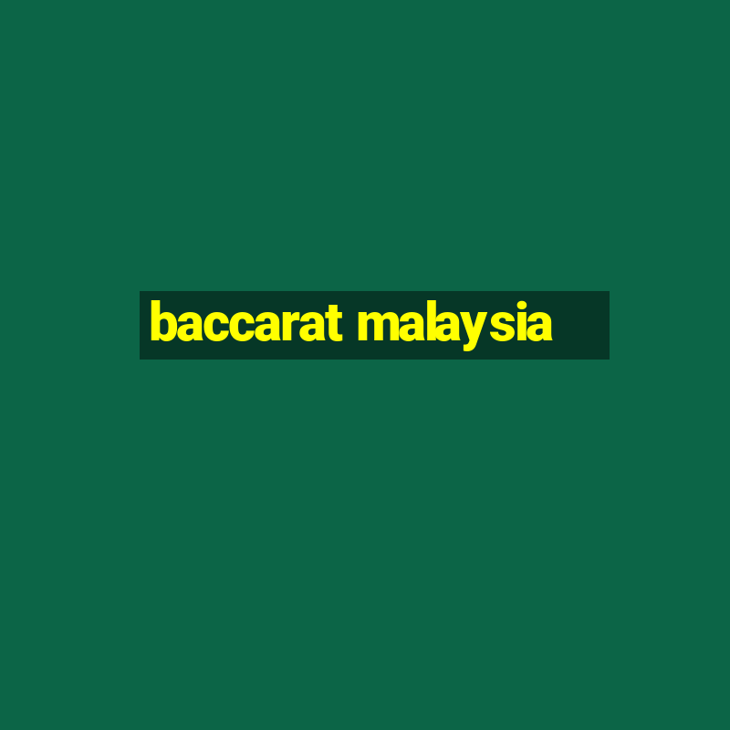 baccarat malaysia